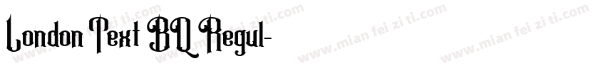 London Text BQ Regul字体转换